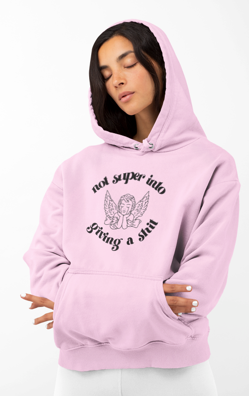 Not Into It Hoodie