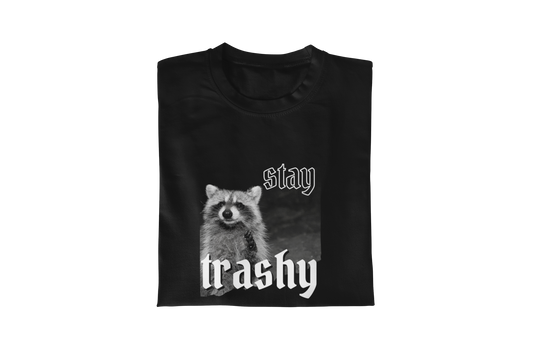 Stay Trashy