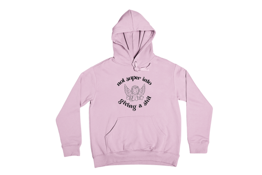 Not Into It Hoodie